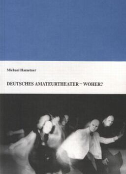 Buch: Deutsches Amateurtheater - Woher?