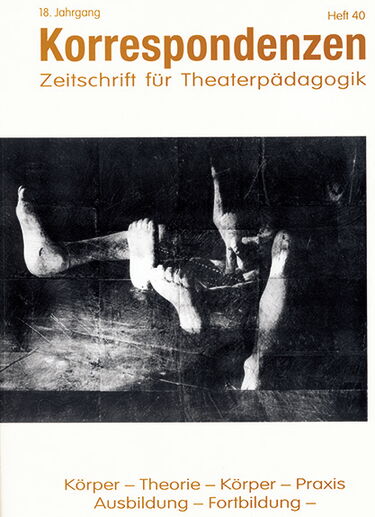 Heft 40: Körper - Theorie - Körper - Praxis - Ausbildung - Fortbildung