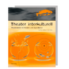 Cover Theater interkulturell Theaterarbeit mit Kindern und Jugendlichen
